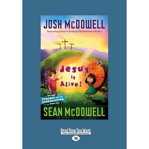 Jesus Is Alive!: Evidence for the Resurrection for Kids (Large Print 16pt) - Paperback