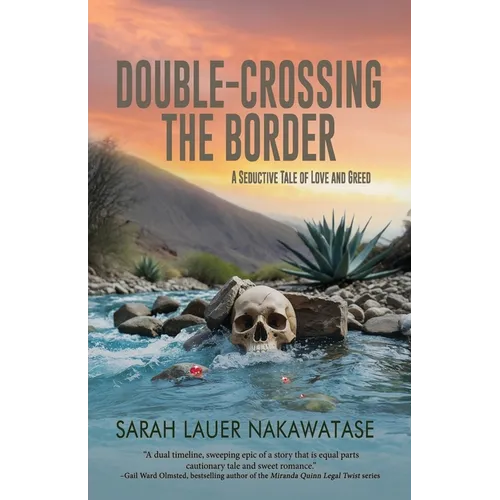 Double-Crossing the Border: A Seductive Tale of Love and Greed - Paperback