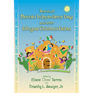 Stories of Mexico's Independence Days and Other Bilingual Children's Fables - Paperback