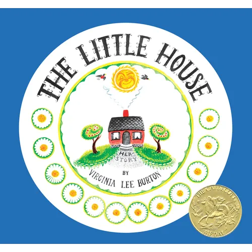 The Little House 75th Anniversary Edition: A Caldecott Award Winner - Hardcover