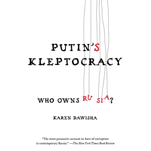 Putin's Kleptocracy: Who Owns Russia? - Paperback