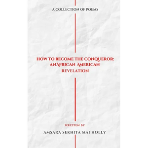 How To Become The Conqueror: An African American Revelation - Paperback