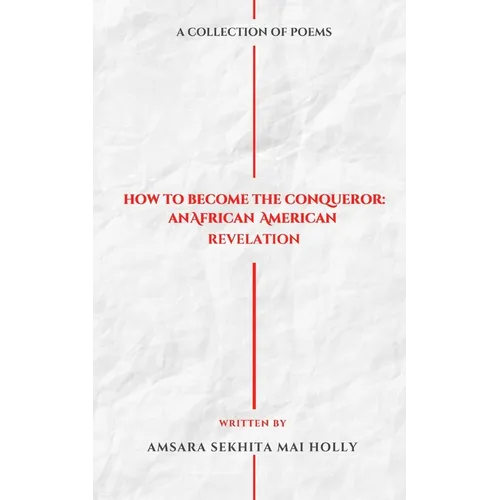 How To Become The Conqueror: An African American Revelation - Paperback