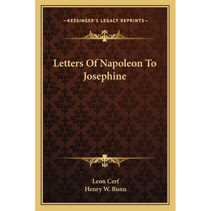 Letters Of Napoleon To Josephine - Paperback