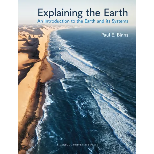 Explaining the Earth: An Introduction to the Earth and Its Systems - Hardcover