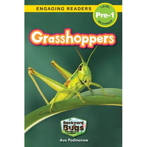 Grasshoppers: Backyard Bugs and Creepy-Crawlies (Engaging Readers, Level Pre-1) - Paperback