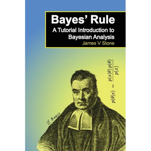 Bayes' Rule: A Tutorial Introduction to Bayesian Analysis - Paperback