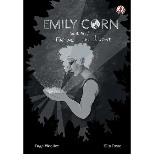 Emily Corn: Vol. 2 Part 1, Finding the Light. - Paperback