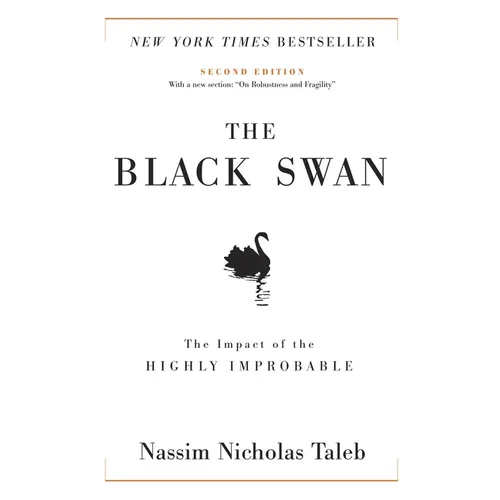 The Black Swan: Second Edition: The Impact of the Highly Improbable: With a New Section: On Robustness and Fragility - Hardcover