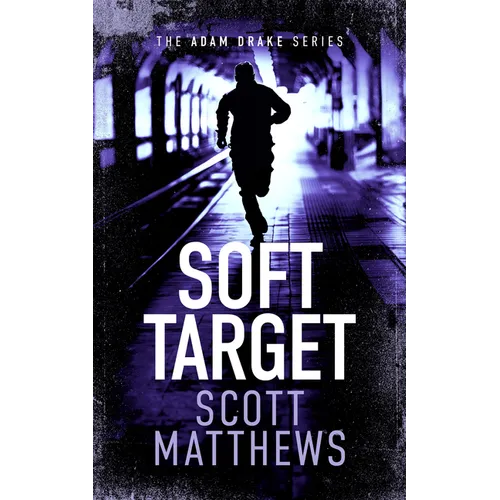 Soft Target: An Adam Drake Novel - Paperback