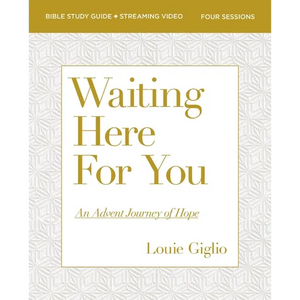 Waiting Here for You Bible Study Guide Plus Streaming Video: An Advent Journey of Hope - Paperback