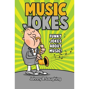 Music Jokes: Funny Jokes About Music! - Paperback