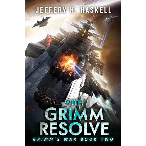 With Grimm Resolve: A Military Sci-Fi Series - Paperback