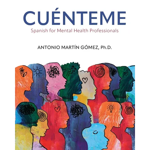 Cuénteme: Spanish for Mental Health Professionals - Paperback