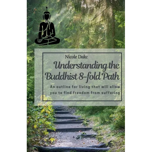 Understanding the Buddhist 8-Fold Path - Paperback