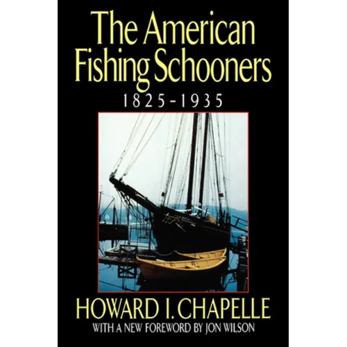 The American Fishing Schooners, 1825-1935 - Hardcover