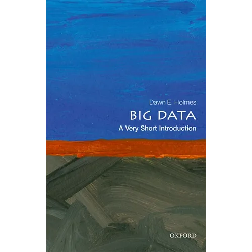 Big Data: A Very Short Introduction - Paperback