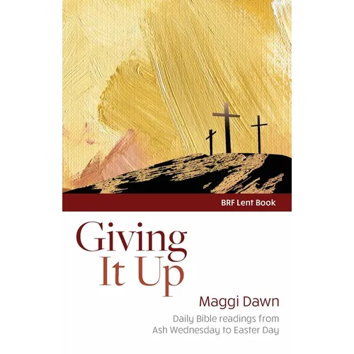 Giving It Up: Daily Bible readings from Ash Wednesday to Easter Day - Paperback