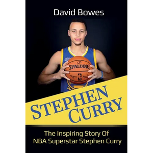Stephen Curry: The Inspiring Story of NBA Superstar Stephen Curry - Paperback
