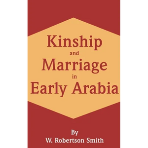 Kinship and Marriage in Early Arabia - Paperback