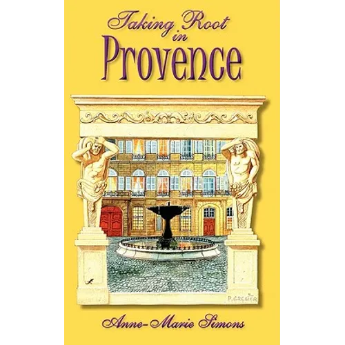 Taking Root in Provence - Paperback