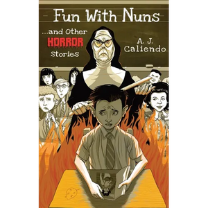 Fun With Nuns...and Other Horror Stories - Paperback
