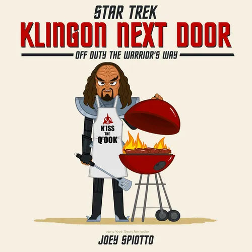 Klingon Next Door: Off Duty the Warriors Way - Hardcover