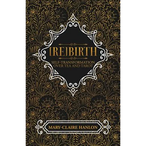 [Re]Birth: Self-Transformation over Tea and Tarot - Paperback