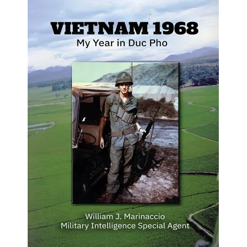 Vietnam 1968: My Year in Duc Pho - Paperback