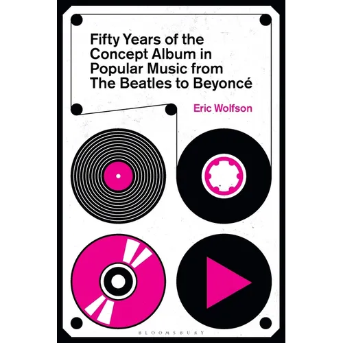 Fifty Years of the Concept Album in Popular Music: From the Beatles to Beyoncé - Paperback