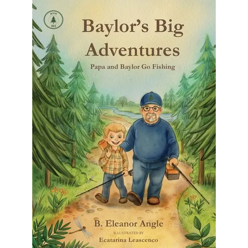 Baylor's Big Adventures - Papa and Baylor Go Fishing - Hardcover