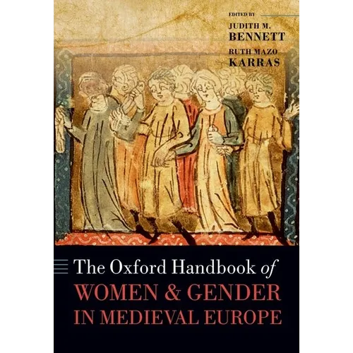 The Oxford Handbook of Women and Gender in Medieval Europe - Paperback