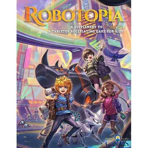 Robotopia: A Supplement To Starport, A Tabletop Roleplaying Game For Kids - Paperback