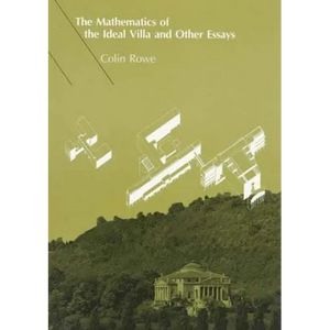 The Mathematics of the Ideal Villa and Other Essays - Paperback