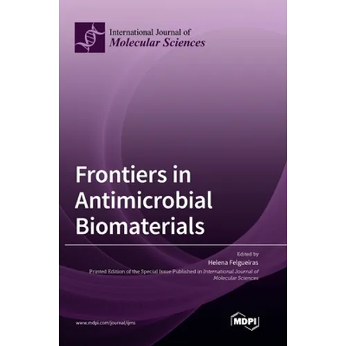 Frontiers in Antimicrobial Biomaterials - Hardcover