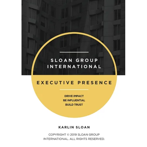 Executive Presence: Drive Impact, Be Influential, and Build Trust - Paperback