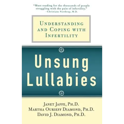 Unsung Lullabies: Understanding and Coping with Infertility - Paperback