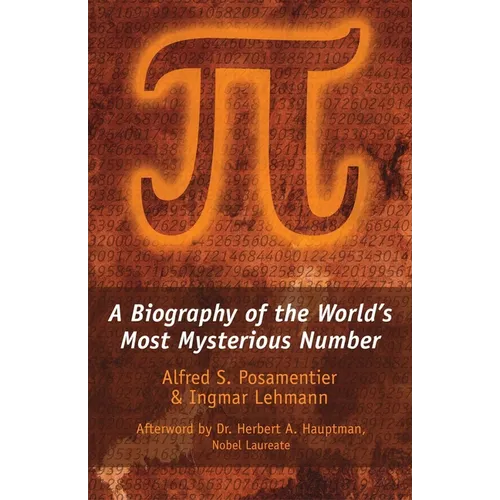 Pi: A Biography of the World's Most Mysterious Number - Paperback