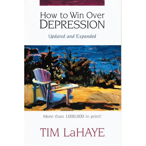 The How to Win Over Depression: Beat Today's Most Painful Emotional Epidemic (Rev) (Rev) - Paperback