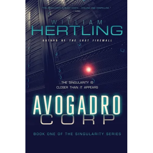 Avogadro Corp: The Singularity Is Closer Than It Appears - Paperback