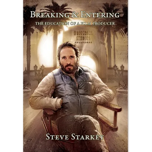 Breaking and Entering - The Education of a Film Producer - Hardcover