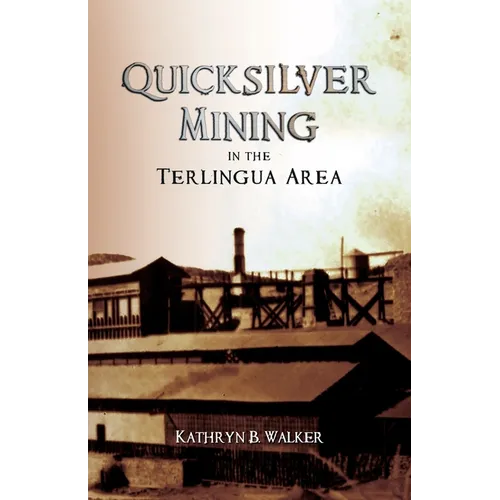 Quicksilver Mining in the Terlingua Area - Paperback
