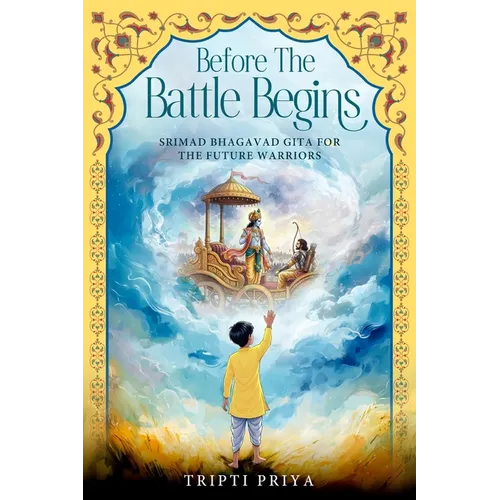 Before the Battle Begins - Srimad Bhagavad Gita for The Future Warriors - Paperback