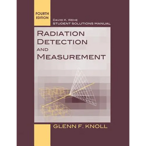 Student Solutions Manual to Accompany Radiation Detection and Measurement, 4e - Paperback