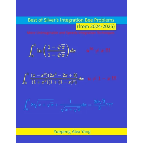 Best of Silver's Integration Bee Problems (from 2024-2025) - Paperback