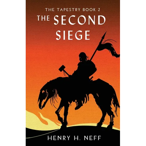 The Second Siege: Book Two of The Tapestry - Paperback