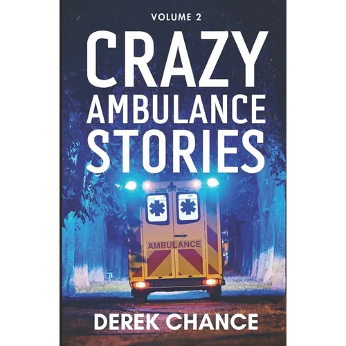 Crazy Ambulance Stories: Volume 2 - Paperback