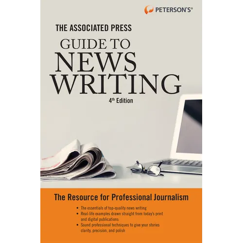 The Associated Press Guide to News Writing, 4th Edition - Paperback
