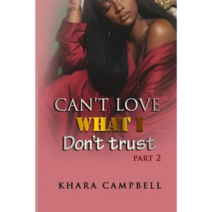 Can't Love What I Don't Trust 2 - Paperback