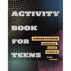 Activity Book For Teens, Crosswords, Sudoku, Maze, Puzzle and More!: Designed to Keep your Brain Young - Paperback